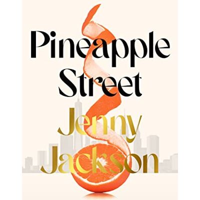 Jackson Pineapple Street: 2023’s must-read debut about love, family and wealth in glamorous New York City - Preis vom 16.06.2026 05:30:18 h Jackson Pineapple Street: 2023’s must-read debut about love, family and wealth in glamorous New York City - Preis vom 16.06.2026 05:30:18 h