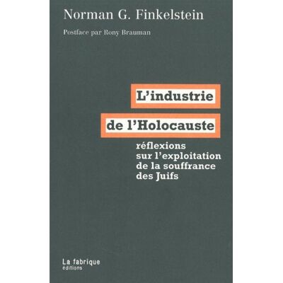 Norman L'industrie de l'Holocauste : réflexions sur l'exploitation de la souffrance des Juifs - Preis vom 23.06.2026 11:45:09 h Norman L'industrie de l'Holocauste : réflexions sur l'exploitation de la souffrance des Juifs - Preis vom 23.06.2026 11:45:09 h