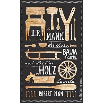 Robert Penn - Der Mann, der einen Baum fällte und alles über Holz lernte - Preis vom 22.09.2026 03:35:57 h Robert Penn - Der Mann, der einen Baum fällte und alles über Holz lernte - Preis vom 22.09.2026 03:35:57 h