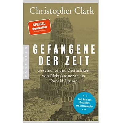 Christopher Clark - Gefangene der Zeit: Geschichte und Zeitlichkeit von Nebukadnezar bis Donald Trump - Preis vom 24.06.2026 19:44:00 h Christopher Clark - Gefangene der Zeit: Geschichte und Zeitlichkeit von Nebukadnezar bis Donald Trump - Preis vom 24.06.2026 19:44:00 h