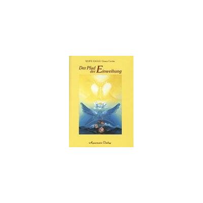 White Eagle - Der Pfad der Einweihung - Preis vom 22.09.2026 03:35:57 h White Eagle - Der Pfad der Einweihung - Preis vom 22.09.2026 03:35:57 h