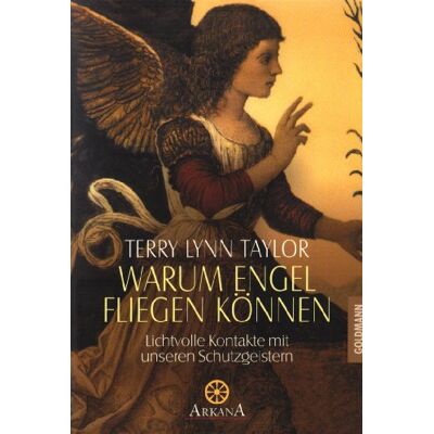 Taylor Warum Engel fliegen können: Lichtvolle Kontakte mit unseren Schutzgeistern - Preis vom 24.06.2026 19:44:00 h Taylor Warum Engel fliegen können: Lichtvolle Kontakte mit unseren Schutzgeistern - Preis vom 24.06.2026 19:44:00 h
