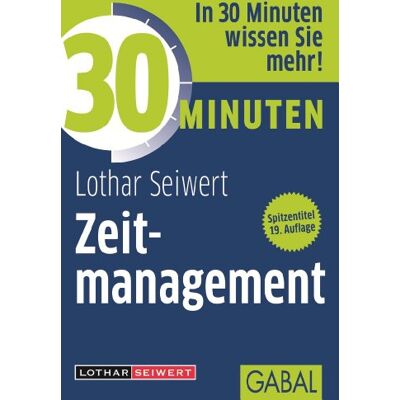 Lothar Seiwert - 30 Minuten Zeitmanagement - Preis vom 24.06.2026 07:42:13 h Lothar Seiwert - 30 Minuten Zeitmanagement - Preis vom 24.06.2026 07:42:13 h