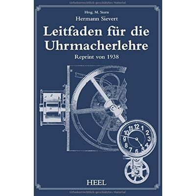 Hermann Sievert - Leitfaden für die Uhrmacherlehre - Preis vom 17.06.2026 05:34:31 h Hermann Sievert - Leitfaden für die Uhrmacherlehre - Preis vom 17.06.2026 05:34:31 h