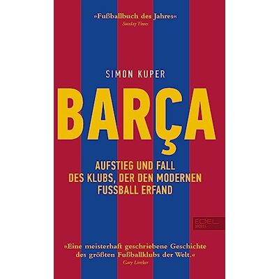 Simon Kuper - BARCA. Aufstieg und Fall des Klubs, der den modernen Fußball erfand: Die Geschichte des FC Barcelona (Sunday Times Fußballbuch des Jahres) - Preis vom 24.06.2026 07:42:13 h Simon Kuper - BARCA. Aufstieg und Fall des Klubs, der den modernen Fußball erfand: Die Geschichte des FC Barcelona (Sunday Times Fußballbuch des Jahres) - Preis vom 24.06.2026 07:42:13 h