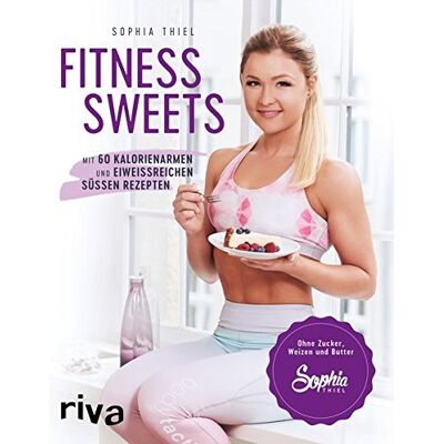 Sophia Thiel - Fitness Sweets: Mit 60 kalorienarmen und eiweißreichen süßen Rezepten - Preis vom 25.06.2026 07:42:02 h Sophia Thiel - Fitness Sweets: Mit 60 kalorienarmen und eiweißreichen süßen Rezepten - Preis vom 25.06.2026 07:42:02 h