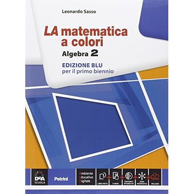 La matematica a colori. Algebra. Ediz. blu. Per le Scuole superiori. Con e-book. Con espansione online (Vol. 2) - Preis vom 20.06.2026 05:23:55 h La matematica a colori. Algebra. Ediz. blu. Per le Scuole superiori. Con e-book. Con espansione online (Vol. 2) - Preis vom 20.06.2026 05:23:55 h