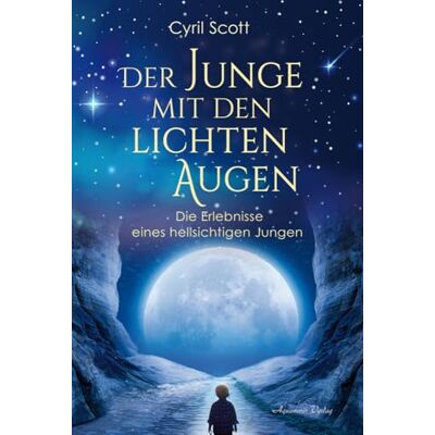 Scott Der Junge mit den lichten Augen: Die Erlebnisse eines hellsichtigen Jungen - Preis vom 20.06.2026 05:23:55 h Scott Der Junge mit den lichten Augen: Die Erlebnisse eines hellsichtigen Jungen - Preis vom 20.06.2026 05:23:55 h