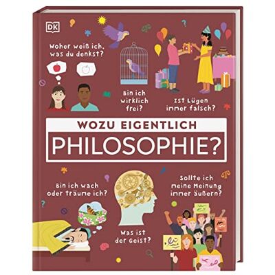 Wozu eigentlich Philosophie?: Was ist der Geist? Bin ich wach oder träume ich? Woher weiß ich, was du denkst? Eine Einführung in die Philosophie für Kinder - Preis vom 20.06.2026 05:23:55 h Wozu eigentlich Philosophie?: Was ist der Geist? Bin ich wach oder träume ich? Woher weiß ich, was du denkst? Eine Einführung in die Philosophie für Kinder - Preis vom 20.06.2026 05:23:55 h