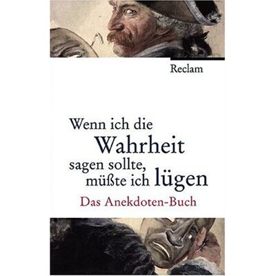 Peter Köhler - Wenn ich die Wahrheit sagen sollte, müsste ich lügen: Das Anekdoten-Buch - Preis vom 26.06.2026 19:40:26 h Peter Köhler - Wenn ich die Wahrheit sagen sollte, müsste ich lügen: Das Anekdoten-Buch - Preis vom 26.06.2026 19:40:26 h