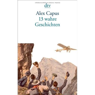 Alex Capus - 13 wahre Geschichten: Erzählungen - Preis vom 24.06.2026 07:42:13 h Alex Capus - 13 wahre Geschichten: Erzählungen - Preis vom 24.06.2026 07:42:13 h