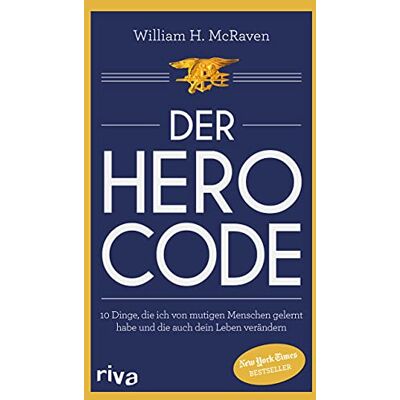 McRaven, William H. - Der Hero Code: 10 Dinge, die ich von mutigen Menschen gelernt habe und die auch dein Leben verändern - Preis vom 24.06.2026 07:42:13 h McRaven, William H. - Der Hero Code: 10 Dinge, die ich von mutigen Menschen gelernt habe und die auch dein Leben verändern - Preis vom 24.06.2026 07:42:13 h