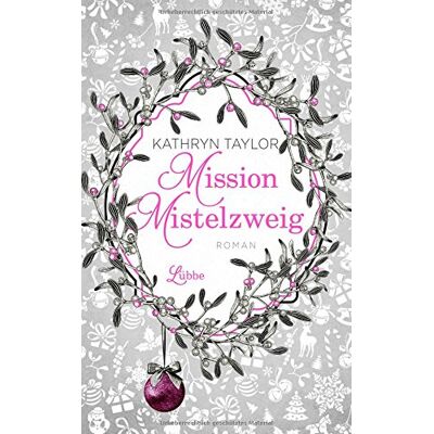 Taylor Mission Mistelzweig: Roman (Allgemeine Reihe. Bastei Lübbe Taschenbücher) - Preis vom 24.06.2026 19:44:00 h Taylor Mission Mistelzweig: Roman (Allgemeine Reihe. Bastei Lübbe Taschenbücher) - Preis vom 24.06.2026 19:44:00 h
