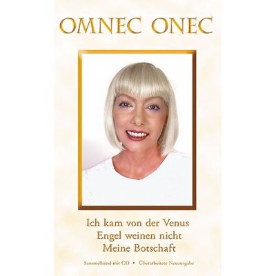 Omnec Onec - Sammelband: Ich kam von der Venus - Engel weinen nicht - Meine Botschaft (mit CD) - Preis vom 22.06.2026 23:23:57 h Omnec Onec - Sammelband: Ich kam von der Venus - Engel weinen nicht - Meine Botschaft (mit CD) - Preis vom 22.06.2026 23:23:57 h