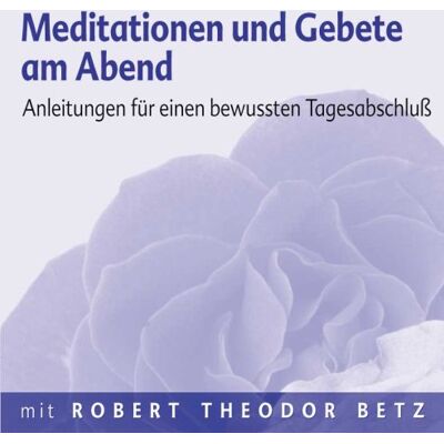Robert Th Betz - Meditationen und Gebet am Abend: Anleitung für einen bewussten Tagesabschluß - Preis vom 22.06.2026 23:23:57 h Robert Th Betz - Meditationen und Gebet am Abend: Anleitung für einen bewussten Tagesabschluß - Preis vom 22.06.2026 23:23:57 h