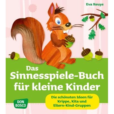 Eva Reuys - Das Sinnesspiele-Buch für kleine Kinder. Die schönsten Ideen für Krippe, Kita und Eltern-Kind-Gruppen - Preis vom 20.06.2026 05:23:55 h Eva Reuys - Das Sinnesspiele-Buch für kleine Kinder. Die schönsten Ideen für Krippe, Kita und Eltern-Kind-Gruppen - Preis vom 20.06.2026 05:23:55 h