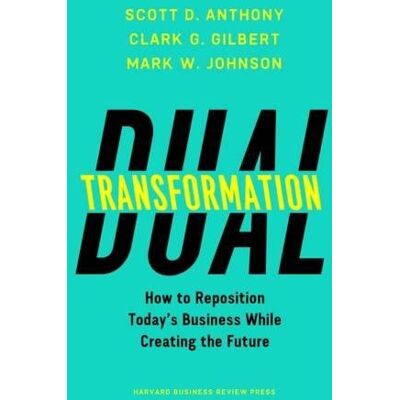Scott Dual Transformation: How to Reposition Todays Business While Creating the Future - Preis vom 18.06.2026 05:44:55 h Scott Dual Transformation: How to Reposition Todays Business While Creating the Future - Preis vom 18.06.2026 05:44:55 h