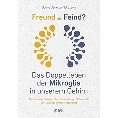 Jackson Freund oder Feind: Das Doppelleben der Mikroglia in unserem Gehirn: Wie das neue Wissen über diese winzige Gehirnzelle den Lauf der Medizin verändert - Preis vom 17.06.2026 05:34:31 h Jackson Freund oder Feind: Das Doppelleben der Mikroglia in unserem Gehirn: Wie das neue Wissen über diese winzige Gehirnzelle den Lauf der Medizin verändert - Preis vom 17.06.2026 05:34:31 h