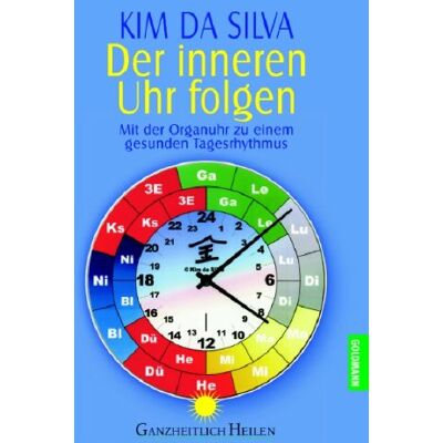 Silva Der inneren Uhr folgen: Mit der Organuhr zu einem gesunden Tagesrhythmus: Der praktische Weg zu einem gesunden Tagesrhythmus - Preis vom 23.06.2026 11:45:09 h Silva Der inneren Uhr folgen: Mit der Organuhr zu einem gesunden Tagesrhythmus: Der praktische Weg zu einem gesunden Tagesrhythmus - Preis vom 23.06.2026 11:45:09 h