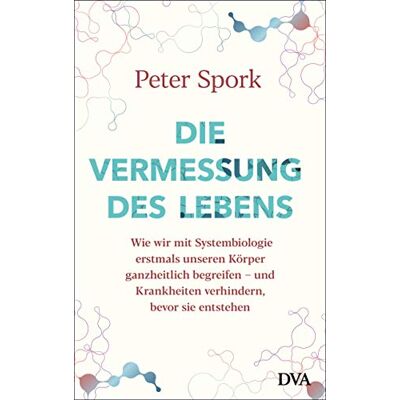 Peter Spork - Die Vermessung des Lebens: Wie wir mit Systembiologie erstmals unseren Körper ganzheitlich begreifen – und Krankheiten verhindern, bevor sie entstehen - Preis vom 24.06.2026 07:42:13 h Peter Spork - Die Vermessung des Lebens: Wie wir mit Systembiologie erstmals unseren Körper ganzheitlich begreifen – und Krankheiten verhindern, bevor sie entstehen - Preis vom 24.06.2026 07:42:13 h
