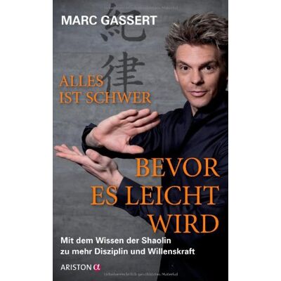 Marc Alles ist schwer, bevor es leicht wird: Mit dem Wissen der Shaolin zu mehr Disziplin und Willenskraft - Preis vom 18.06.2026 05:44:55 h Marc Alles ist schwer, bevor es leicht wird: Mit dem Wissen der Shaolin zu mehr Disziplin und Willenskraft - Preis vom 18.06.2026 05:44:55 h
