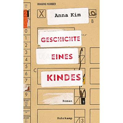 Anna Kim - Geschichte eines Kindes: Roman - Preis vom 07.08.2026 11:47:26 h Anna Kim - Geschichte eines Kindes: Roman - Preis vom 07.08.2026 11:47:26 h