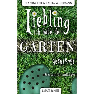 Vincent Liebling, ich habe den Garten gesprengt! - Preis vom 22.06.2026 23:23:57 h Vincent Liebling, ich habe den Garten gesprengt! - Preis vom 22.06.2026 23:23:57 h