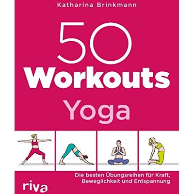 Katharina Brinkmann - 50 Workouts – Yoga: Die besten Übungsreihen für Kraft, Beweglichkeit und Entspannung - Preis vom 24.06.2026 07:42:13 h Katharina Brinkmann - 50 Workouts – Yoga: Die besten Übungsreihen für Kraft, Beweglichkeit und Entspannung - Preis vom 24.06.2026 07:42:13 h
