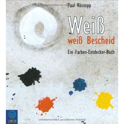 Paul Köntopp - Weiß weiß Bescheid: Ein Farben-Entdecker-Buch - Preis vom 22.06.2026 11:45:37 h Paul Köntopp - Weiß weiß Bescheid: Ein Farben-Entdecker-Buch - Preis vom 22.06.2026 11:45:37 h