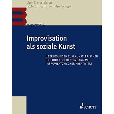 Reinhard Gagel - Improvisation als soziale Kunst: Überlegungen zum künstlerischen und didaktischen Umgang mit improvisatorischer Kreativität (üben & musizieren) - Preis vom 24.06.2026 19:44:00 h Reinhard Gagel - Improvisation als soziale Kunst: Überlegungen zum künstlerischen und didaktischen Umgang mit improvisatorischer Kreativität (üben & musizieren) - Preis vom 24.06.2026 19:44:00 h