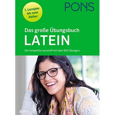 PONS Das große Übungsbuch Latein 1. Lernjahr bis Abitur: Der komplette Lernstoff mit über 800 Übungen - Preis vom 17.06.2026 05:34:31 h PONS Das große Übungsbuch Latein 1. Lernjahr bis Abitur: Der komplette Lernstoff mit über 800 Übungen - Preis vom 17.06.2026 05:34:31 h