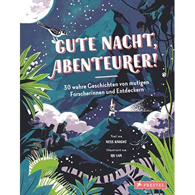 Ness Knight - Gute Nacht, Abenteurer! 30 wahre Geschichten von mutigen Forscherinnen und Entdeckern: Gute-Nacht-Geschichten zum Vor- und Selberlesen - Preis vom 22.06.2026 23:23:57 h Ness Knight - Gute Nacht, Abenteurer! 30 wahre Geschichten von mutigen Forscherinnen und Entdeckern: Gute-Nacht-Geschichten zum Vor- und Selberlesen - Preis vom 22.06.2026 23:23:57 h