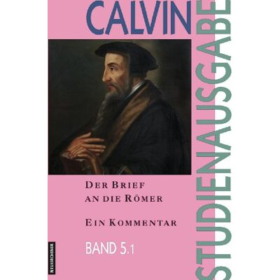 Johannes Calvin - Calvin-Studienausgabe: Der Brief an die Römer: Ein Kommentar: Bd. 5.1 - Preis vom 22.09.2026 03:35:57 h Johannes Calvin - Calvin-Studienausgabe: Der Brief an die Römer: Ein Kommentar: Bd. 5.1 - Preis vom 22.09.2026 03:35:57 h