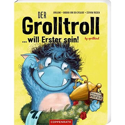 Barbara van den Speulhof - Der Grolltroll ... will Erster sein! (Pappbilderbuch): by aprilkind - Preis vom 22.06.2026 23:23:57 h Barbara van den Speulhof - Der Grolltroll ... will Erster sein! (Pappbilderbuch): by aprilkind - Preis vom 22.06.2026 23:23:57 h