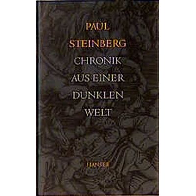 Paul Steinberg - Chronik aus einer dunklen Welt: Roman - Preis vom 22.09.2026 03:35:57 h Paul Steinberg - Chronik aus einer dunklen Welt: Roman - Preis vom 22.09.2026 03:35:57 h