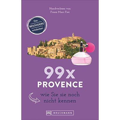 Marc Bruckmann Reiseführer: 99 x Provence wie Sie es noch nicht kennen. 99x Kultur, Natur, Essen und Hotspots abseits der bekannten Highlights. NEU 2018. - Preis vom 20.06.2026 05:23:55 h Marc Bruckmann Reiseführer: 99 x Provence wie Sie es noch nicht kennen. 99x Kultur, Natur, Essen und Hotspots abseits der bekannten Highlights. NEU 2018. - Preis vom 20.06.2026 05:23:55 h