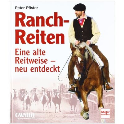 Peter Pfister - Ranch-Reiten: Eine alte Reitweise - neu entdeckt: Eine alte Reitweise - neu entdeckt. CAVALLO. Das Magazin für aktives Reiten - Preis vom 22.06.2026 23:23:57 h Peter Pfister - Ranch-Reiten: Eine alte Reitweise - neu entdeckt: Eine alte Reitweise - neu entdeckt. CAVALLO. Das Magazin für aktives Reiten - Preis vom 22.06.2026 23:23:57 h