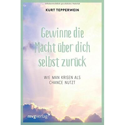 Kurt Tepperwein - Gewinne die Macht über dich selbst zurück: Wie man Krisen als Chance nutzt - Preis vom 24.06.2026 19:44:00 h Kurt Tepperwein - Gewinne die Macht über dich selbst zurück: Wie man Krisen als Chance nutzt - Preis vom 24.06.2026 19:44:00 h
