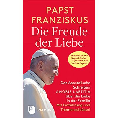 Papst Franziskus - Die Freude der Liebe: Das Apostolische Schreiben Amoris Laetitia über die Liebe in der Familie. Vollständige Ausgabe mit Themenschlüssel. Mit einer Einführung von Jürgen Erbacher - Preis vom 22.09.2026 03:35:57 h Papst Franziskus - Die Freude der Liebe: Das Apostolische Schreiben Amoris Laetitia über die Liebe in der Familie. Vollständige Ausgabe mit Themenschlüssel. Mit einer Einführung von Jürgen Erbacher - Preis vom 22.09.2026 03:35:57 h