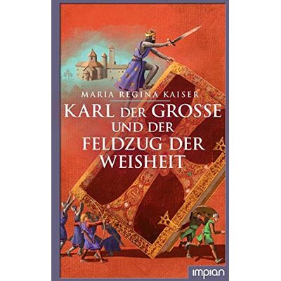 Kaiser Karl der Große und der Feldzug der Weisheit - Preis vom 24.06.2026 07:42:13 h Kaiser Karl der Große und der Feldzug der Weisheit - Preis vom 24.06.2026 07:42:13 h