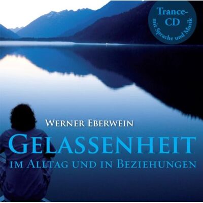 Werner Eberwein - Gelassenheit - im Alltag und in Beziehungen - Preis vom 24.06.2026 07:42:13 h Werner Eberwein - Gelassenheit - im Alltag und in Beziehungen - Preis vom 24.06.2026 07:42:13 h