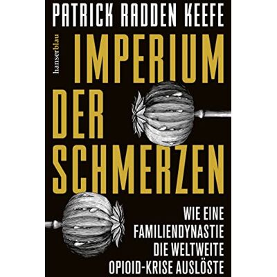 Keefe, Patrick Radden - Imperium der Schmerzen: Wie eine Familiendynastie die weltweite Opioidkrise auslöste - Preis vom 24.06.2026 19:44:00 h Keefe, Patrick Radden - Imperium der Schmerzen: Wie eine Familiendynastie die weltweite Opioidkrise auslöste - Preis vom 24.06.2026 19:44:00 h