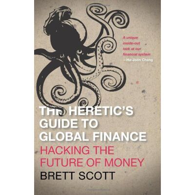Scott The Heretic's Guide to Global Finance: Hacking the Future of Money - Preis vom 17.06.2026 05:34:31 h Scott The Heretic's Guide to Global Finance: Hacking the Future of Money - Preis vom 17.06.2026 05:34:31 h