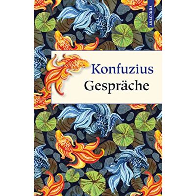 Konfuzius - Konfuzius Gespräche: Lun Yü. Richard Wilhelms klassische Übersetzung, mit ausführlichem Kommentar und Erläuterungen. Die großen Lehren des berühmten chinesischen Meisters. Geschenk-Buch - Preis vom 17.06.2026 05:34:31 h Konfuzius - Konfuzius Gespräche: Lun Yü. Richard Wilhelms klassische Übersetzung, mit ausführlichem Kommentar und Erläuterungen. Die großen Lehren des berühmten chinesischen Meisters. Geschenk-Buch - Preis vom 17.06.2026 05:34:31 h