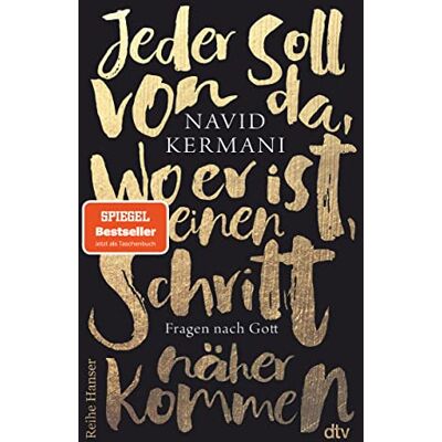 Navid Kermani - Jeder soll von da, wo er ist, einen Schritt näher kommen: Fragen nach Gott - Preis vom 24.06.2026 07:42:13 h Navid Kermani - Jeder soll von da, wo er ist, einen Schritt näher kommen: Fragen nach Gott - Preis vom 24.06.2026 07:42:13 h