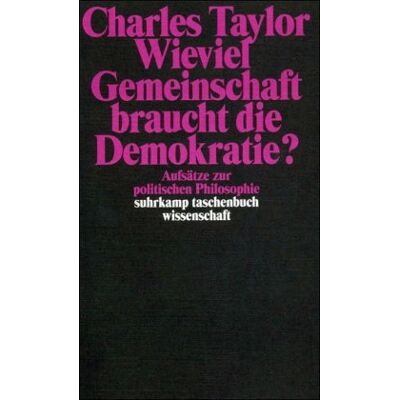Taylor Wieviel Gemeinschaft braucht die Demokratie? Aufsätze zur politischen Philosophie - Preis vom 24.06.2026 19:44:00 h Taylor Wieviel Gemeinschaft braucht die Demokratie? Aufsätze zur politischen Philosophie - Preis vom 24.06.2026 19:44:00 h