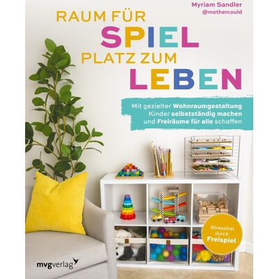 Myriam Sandler - Raum für Spiel, Platz zum Leben: Mit gezielter Wohnraumgestaltung Kinder selbstständig machen und Freiräume für alle schaffen Für jedes Alter, Interesse, Wohnung und Budget - Preis vom 24.06.2026 19:44:00 h Myriam Sandler - Raum für Spiel, Platz zum Leben: Mit gezielter Wohnraumgestaltung Kinder selbstständig machen und Freiräume für alle schaffen Für jedes Alter, Interesse, Wohnung und Budget - Preis vom 24.06.2026 19:44:00 h
