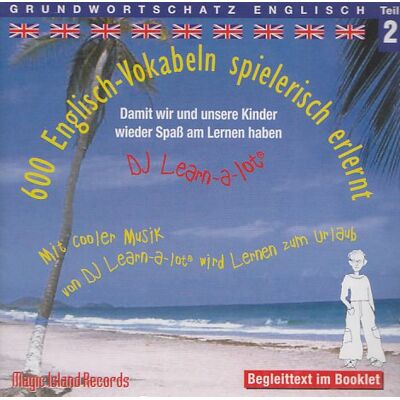 Florian, Horst D. - 600 Englisch-Vokabeln spielerisch erlernt. Grundwortschatz 2. CD: Mit cooler Musik von DJ Learn-a-lot wird Lernen zum Urlaub - Preis vom 24.06.2026 19:44:00 h Florian, Horst D. - 600 Englisch-Vokabeln spielerisch erlernt. Grundwortschatz 2. CD: Mit cooler Musik von DJ Learn-a-lot wird Lernen zum Urlaub - Preis vom 24.06.2026 19:44:00 h