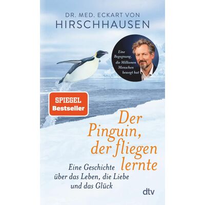 Hirschhausen, Dr. med. Eckart von - Der Pinguin, der fliegen lernte: Eine Geschichte über das Leben, die Liebe und das Glück Das perfekte Geschenkbuch – für dich und alle, die gerade ein bisschen Inspiration und Herzenswärme brauchen - Preis vom 24.06.2 Hirschhausen, Dr. med. Eckart von - Der Pinguin, der fliegen lernte: Eine Geschichte über das Leben, die Liebe und das Glück Das perfekte Geschenkbuch – für dich und alle, die gerade ein bisschen Inspiration und Herzenswärme brauchen - Preis vom 24.06.2