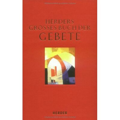 Gundula Kühneweg - Herders Großes Buch der Gebete - Preis vom 24.06.2026 07:42:13 h Gundula Kühneweg - Herders Großes Buch der Gebete - Preis vom 24.06.2026 07:42:13 h